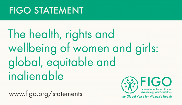 Image that reads "FIGO Statement: The health, rights and wellbeing of women and girls: global, equitable and inalienable"