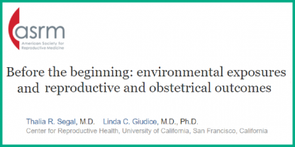 Environmental exposures and reproductive and obstetrical outcomes