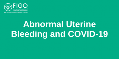 Abnormal Uterine Bleeding and COVID 19