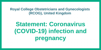 Royal College Obstetricians and Gynecologists Statement: Coronavirus (COVID-19) infection and pregnancy