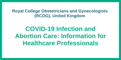 Royal College Obstetricians and Gynecologists (RCOG), United Kingdom COVID-19 and Pregnancy Information for Healthcare Professionals 