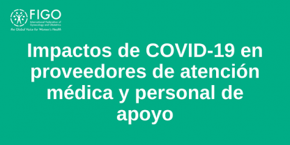 Impactos de COVID-19 en proveedores de atención médica y personal de apoyo