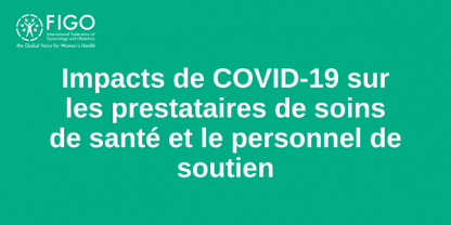 Impacts de COVID-19 sur les prestataires de soins de santé et le personnel de soutien