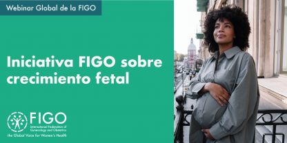 Una mujer negra detiene su vientre de mujer embarazada mientras está en un balcón. El texto dice Webinar global de la Figo: Iniciativa FIGO sobre crecimiento fetal