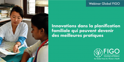 Une docteur asiatique montre une brochure à une patiente. Le texte à côté d'elles dit: Webinar Global FIGO: Innovations dans la planification familiale qui peuvent devenir les meilleures pratiques