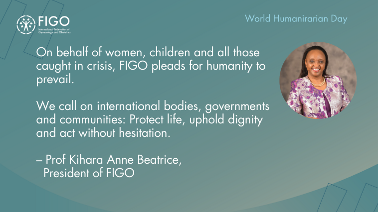 FIGO President's quote on World Humanitarian Day